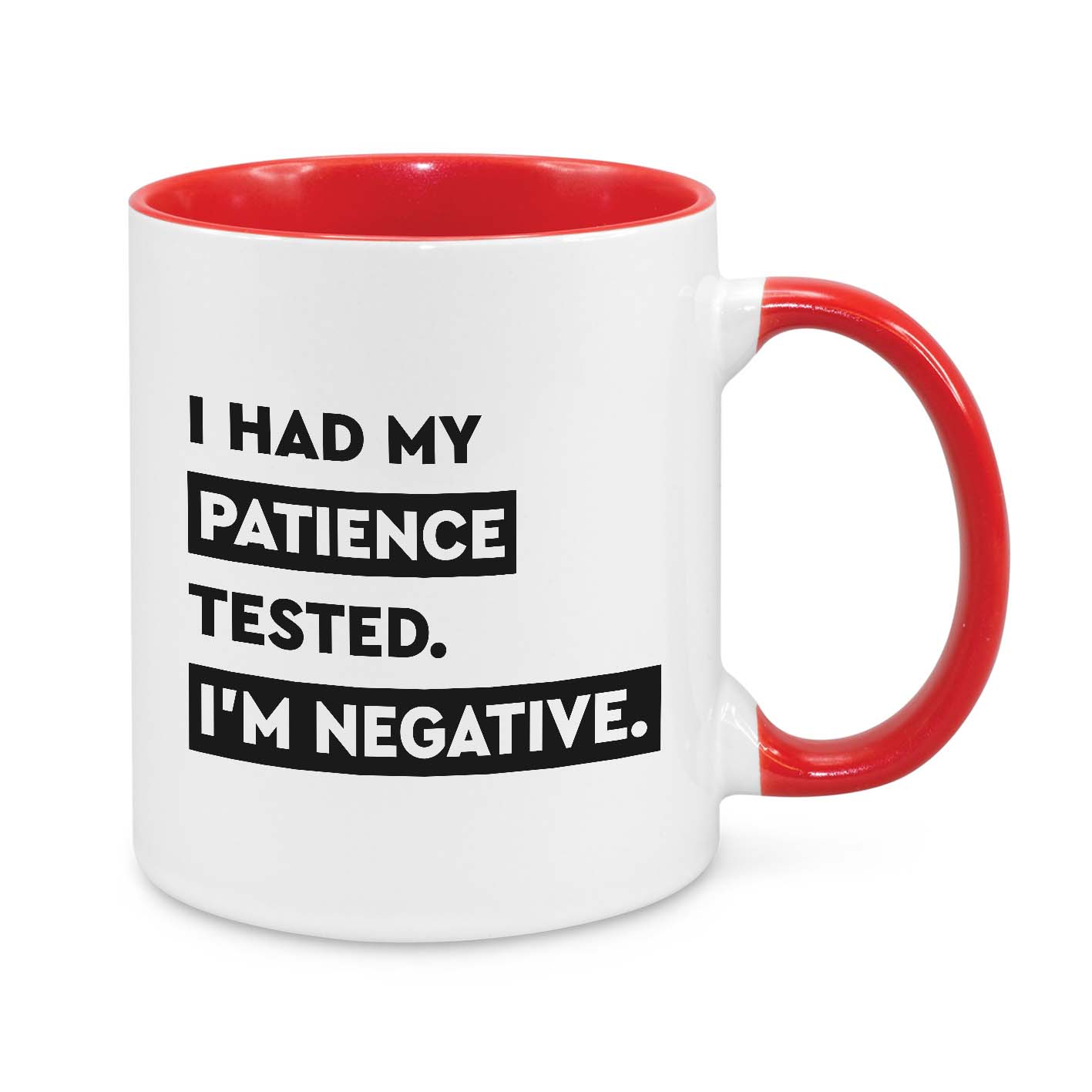 I Had My Patience Tested – Funny Coffee Mug for Sarcastic People