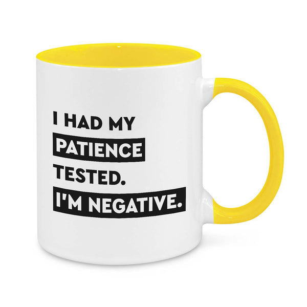 I Had My Patience Tested – Funny Coffee Mug for Sarcastic People