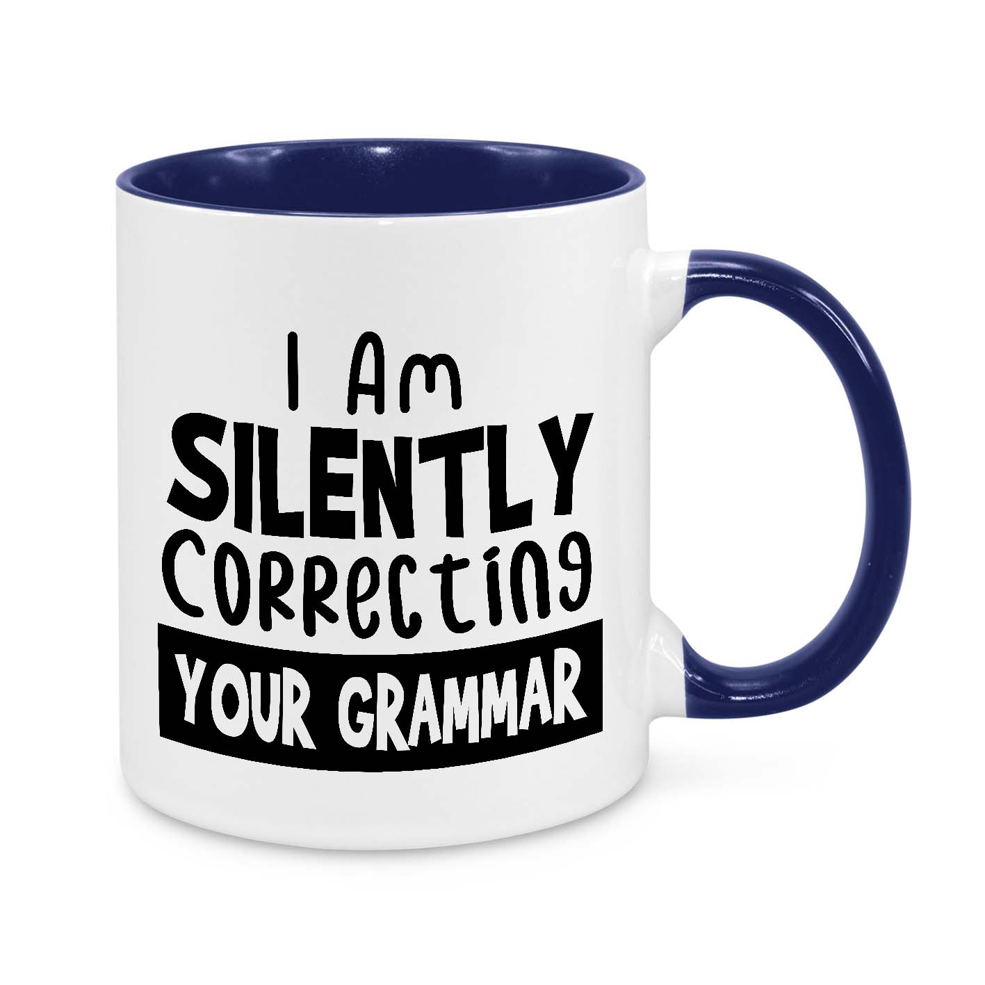 I'm Silently Correcting Your Grammar Mug – Funny Coffee Cup for Grammar Nerds & Teachers
