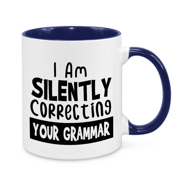 I'm Silently Correcting Your Grammar Mug – Funny Coffee Cup for Grammar Nerds & Teachers