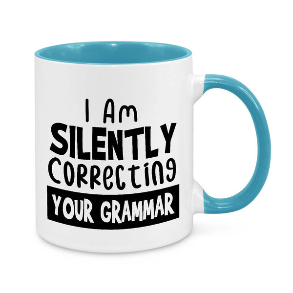 I'm Silently Correcting Your Grammar Mug – Funny Coffee Cup for Grammar Nerds & Teachers