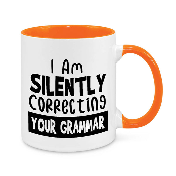 I'm Silently Correcting Your Grammar Mug – Funny Coffee Cup for Grammar Nerds & Teachers