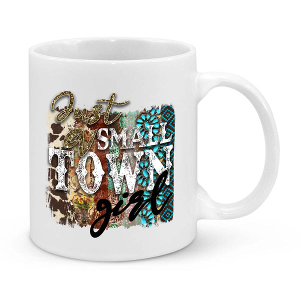 "Just a Small Town Girl" Mug – Rustic & Country-Chic Coffee Cup