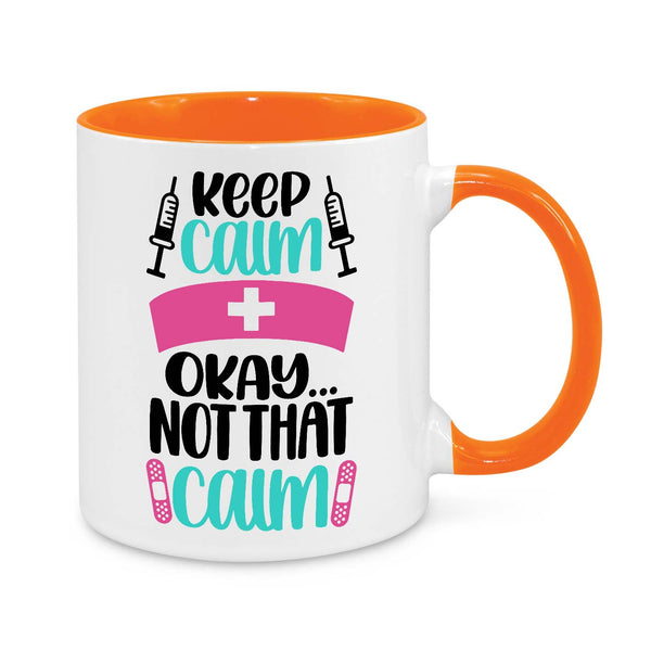 Funny Nurse Mug - 11oz Novelty Coffee Cup - Keep Calm Okay Not That Calm - Humorous Nurse Gift - Personalised Nurse Appreciation Mug