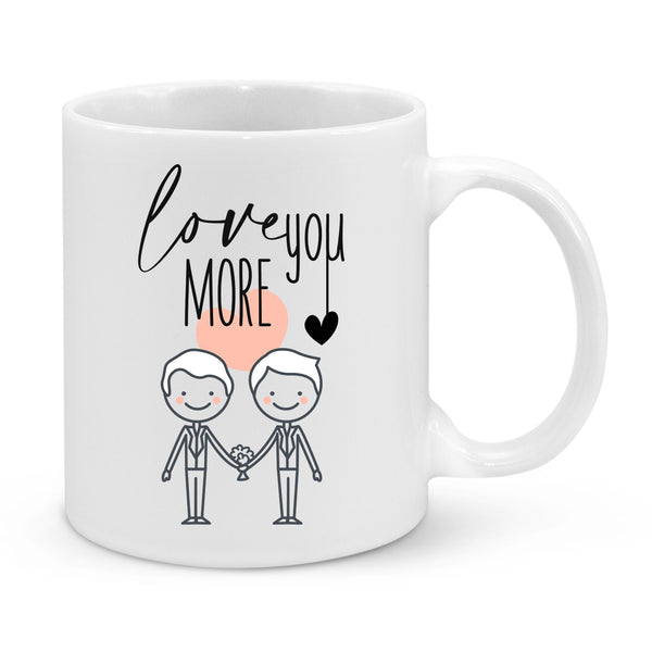 Love You More Mug – Cute Same-Sex Couple Gift – Romantic LGBTQ+ Coffee Cup
