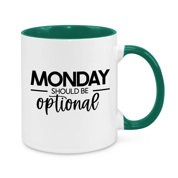 Funny Monday Mug – "Monday Should Be Optional" Coffee Cup