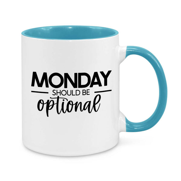 Funny Monday Mug – "Monday Should Be Optional" Coffee Cup