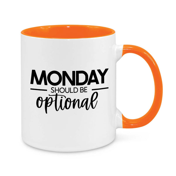 Funny Monday Mug – "Monday Should Be Optional" Coffee Cup