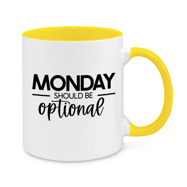 Funny Monday Mug – "Monday Should Be Optional" Coffee Cup