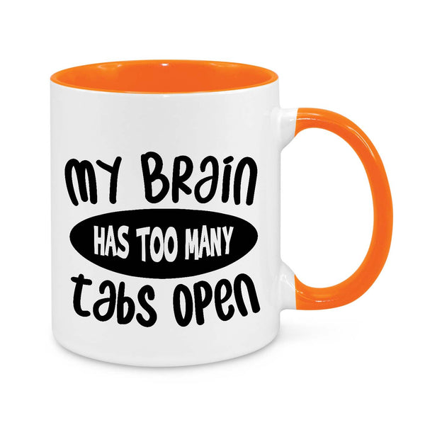 My Brain Has Too Many Tabs Open Novelty Mug