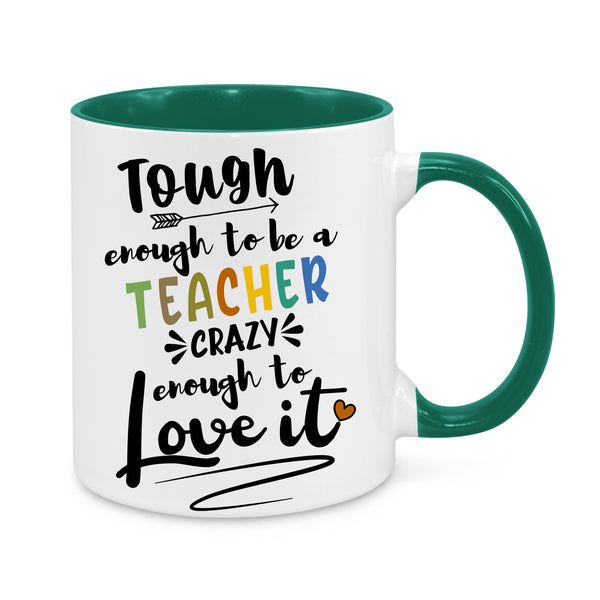 Tough Enough to Be a Teacher Mug - Funny & Inspiring Gift for Teachers