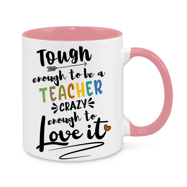 Tough Enough to Be a Teacher Mug - Funny & Inspiring Gift for Teachers