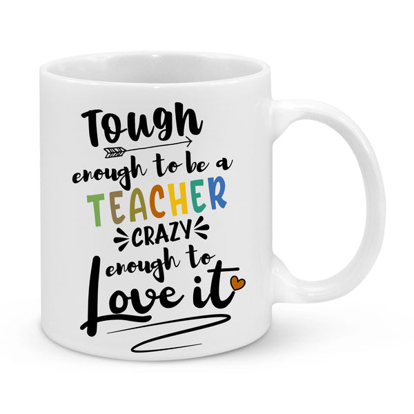 Tough Enough to Be a Teacher Mug - Funny & Inspiring Gift for Teachers