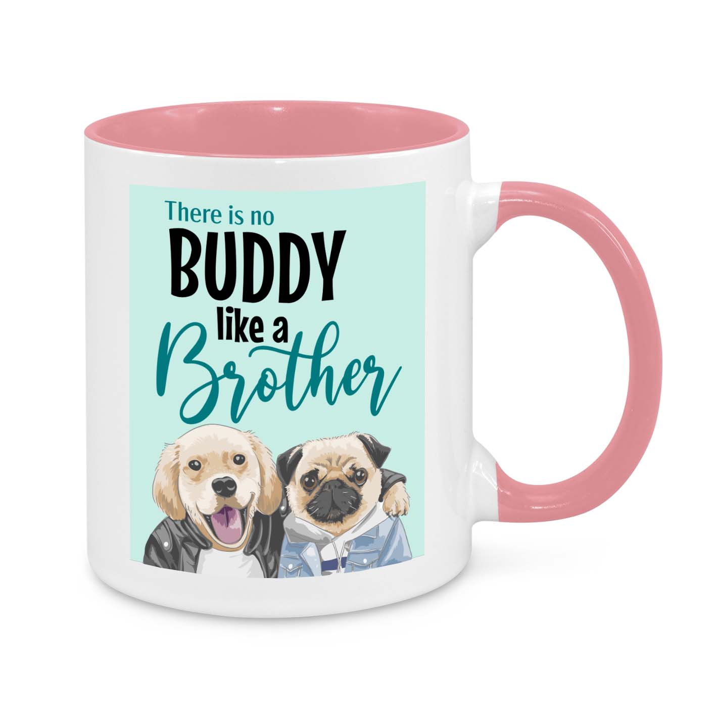 Buddy Like a Brother Mug – Cute Dog-Themed Gift for Brothers & Best Friends