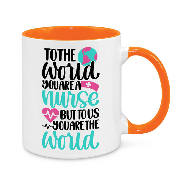 Personalised Nurse Appreciation Mug - 11oz Custom Nurse Gift - To The World You Are A Nurse But To Us You Are The World - Thank You Gift for Nurses - Novelty Nurse Coffee Cup