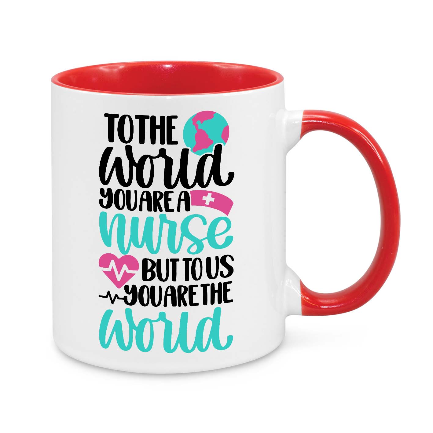 Personalised Nurse Appreciation Mug - 11oz Custom Nurse Gift - To The World You Are A Nurse But To Us You Are The World - Thank You Gift for Nurses - Novelty Nurse Coffee Cup