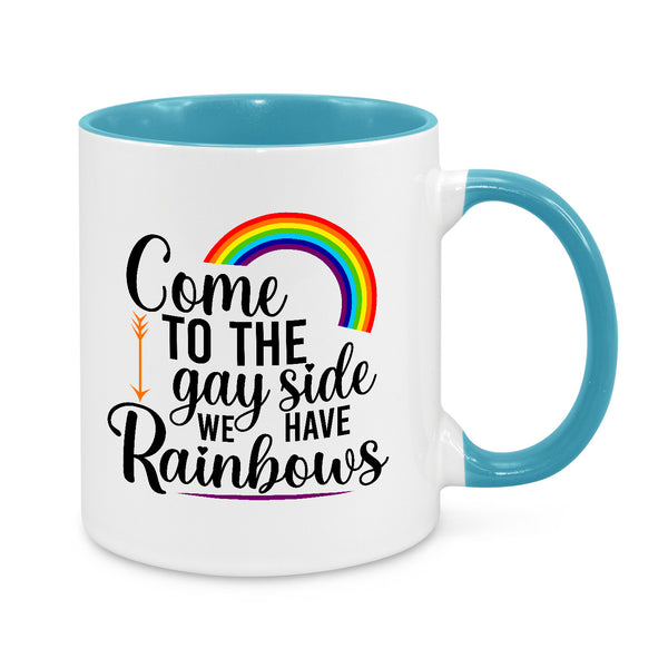 Come to the Gay Side Mug – Funny LGBTQ+ Pride Coffee Cup with Rainbow