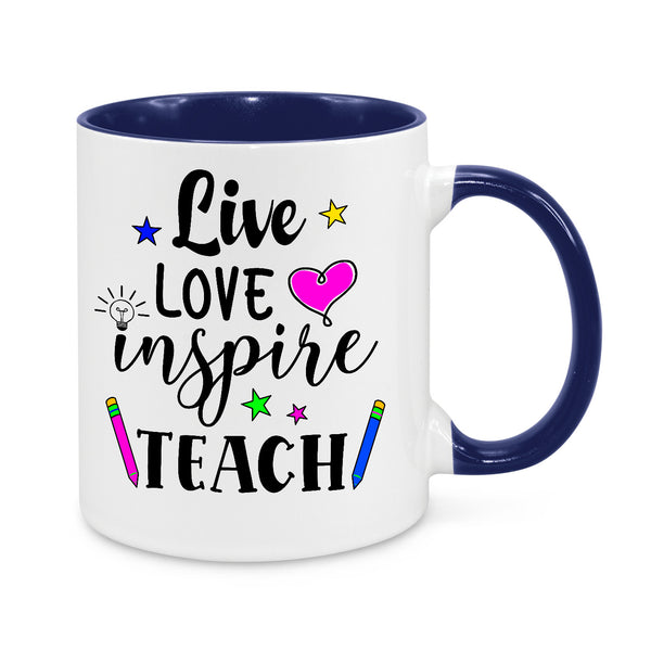 Live Love Inspire Teach Novelty Mug, white mug with blue handle and inside