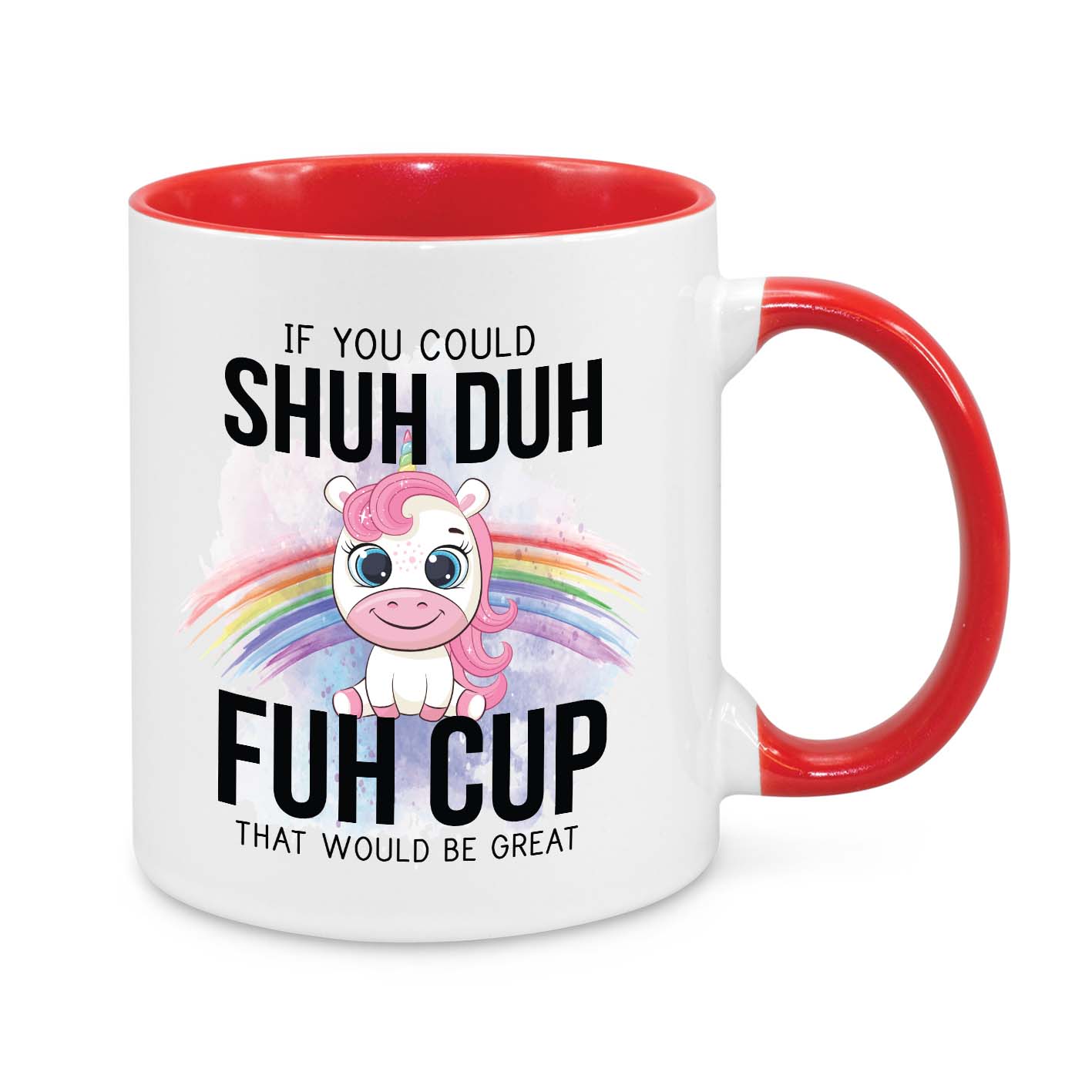 Shuh Duh Fuh Cup Mug – Funny Unicorn Coffee Cup with Rainbow