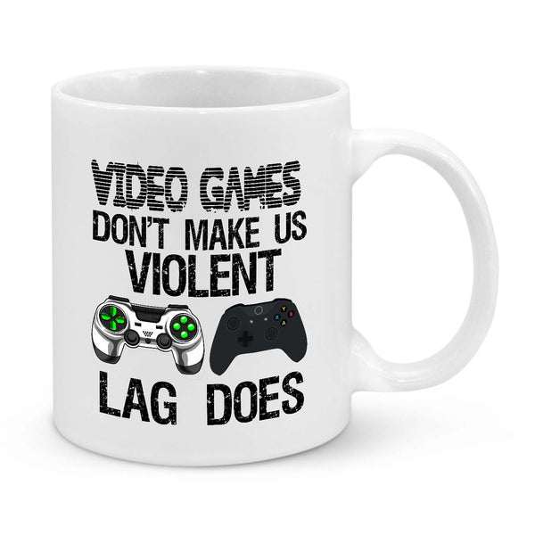 Funny Gamer Mug – "Video Games Don’t Make Us Violent, Lag Does" | Perfect Gift for Gamers & Streamers