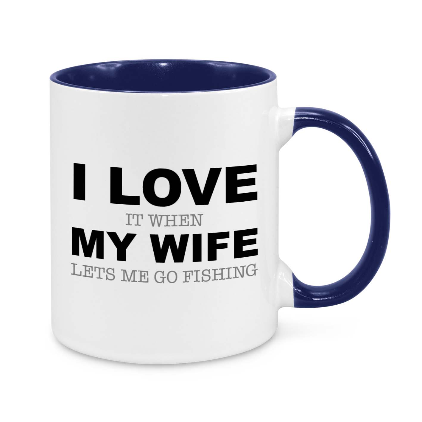 Funny Fishing Coffee Mug for Men - I Love It When My Wife Lets Me Go Fishing - Gift for Husband