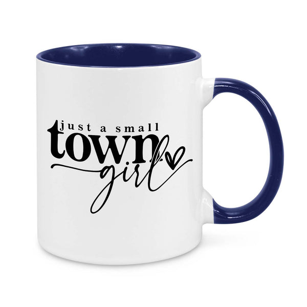 Just A Small Town Girl Novelty Mug