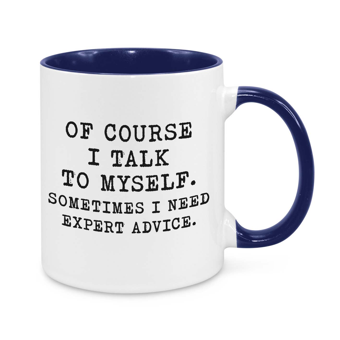 OfCourse Sometimes I Talk to Myself Novelty Mug