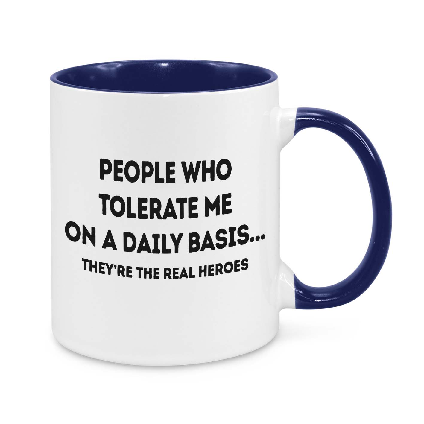 People Who Tolerate Me on Daily Bases Novelty Mug