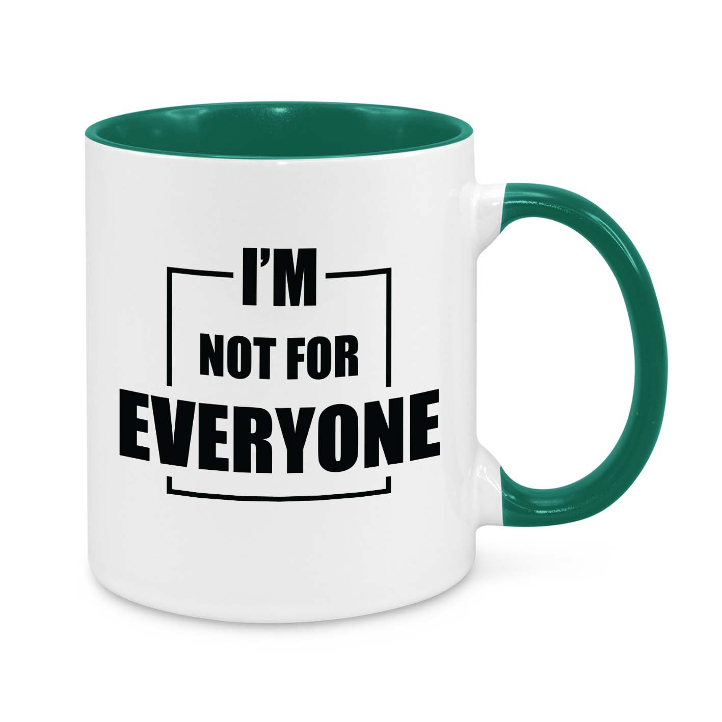 I'm Not for Everyone Novelty Mug