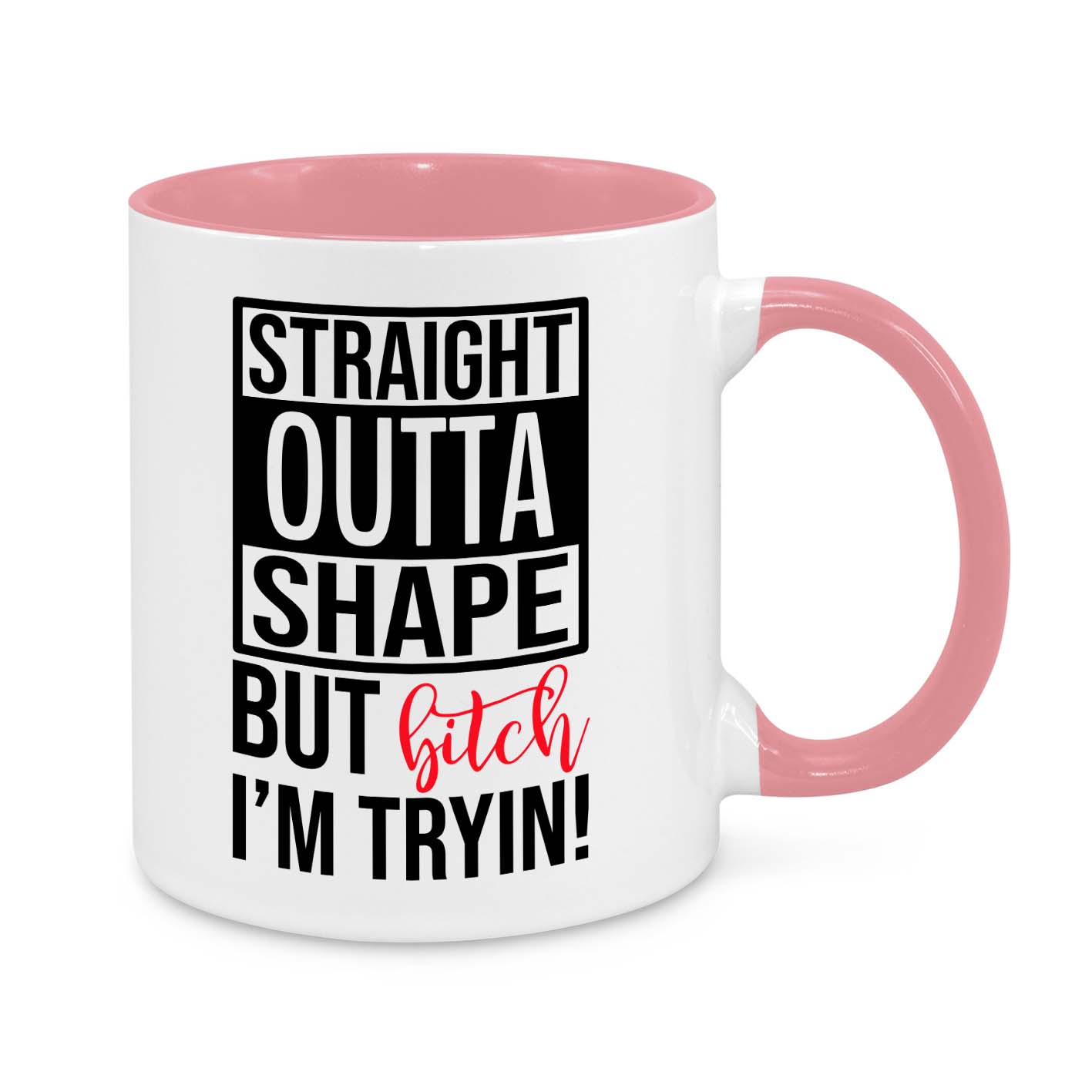 Funny Fitness Motivation Mug – Straight Outta Shape But I’m Tryin’ – 11oz Two-Tone Coffee Cup