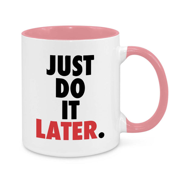 "Just Do It Later" Funny Coffee Mug – Procrastination & Lazy Motivation Gift for Work, Students, and Home