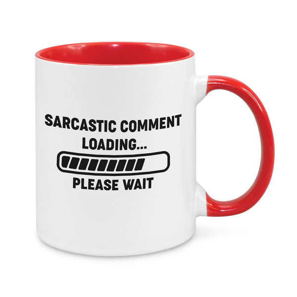 Funny Sarcastic Coffee Mug – "Sarcastic Comment Loading... Please Wait" 11oz Cup