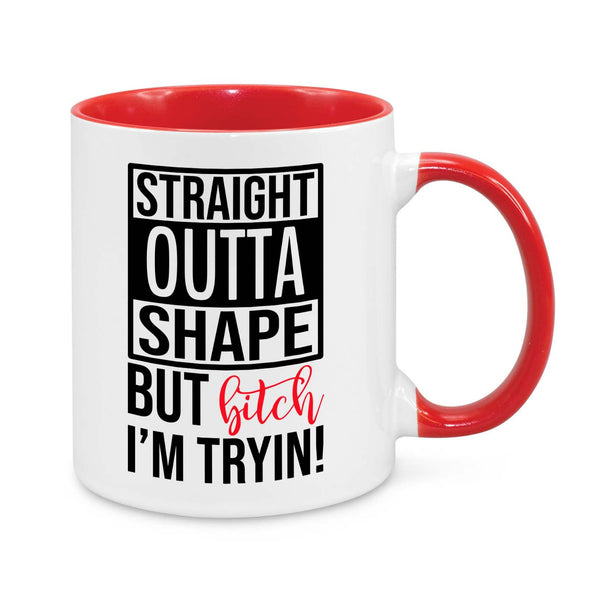 Funny Fitness Motivation Mug – Straight Outta Shape But I’m Tryin’ – 11oz Two-Tone Coffee Cup