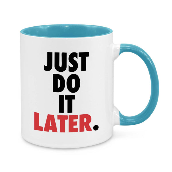 "Just Do It Later" Funny Coffee Mug – Procrastination & Lazy Motivation Gift for Work, Students, and Home