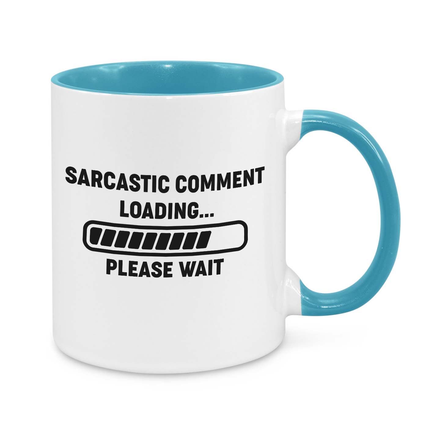 Funny Sarcastic Coffee Mug – 