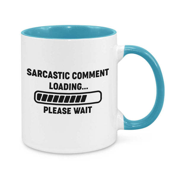 Funny Sarcastic Coffee Mug – "Sarcastic Comment Loading... Please Wait" 11oz Cup